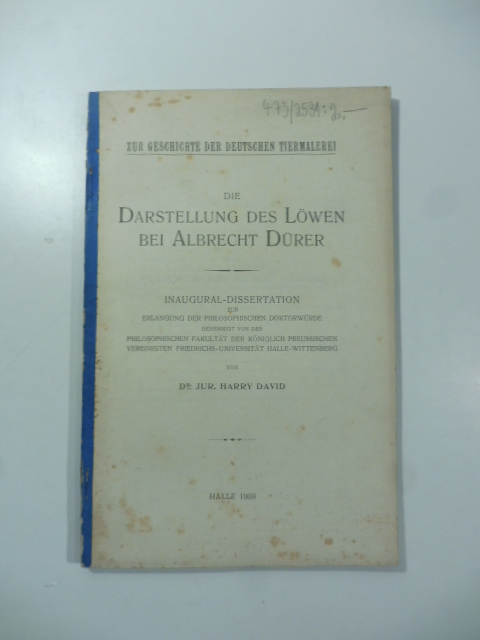 Die Darstellung des Lowen bei Albrecht Durer. Inaugural-Dissertation zur Erlangung der Philosophischen Doktorwurde
